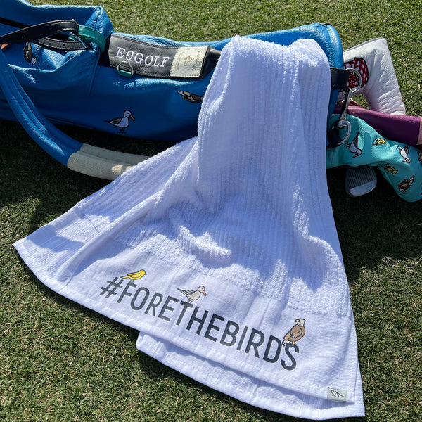 "Fore The Birds" TOUR Caddie Golf Towel by e9 Golf