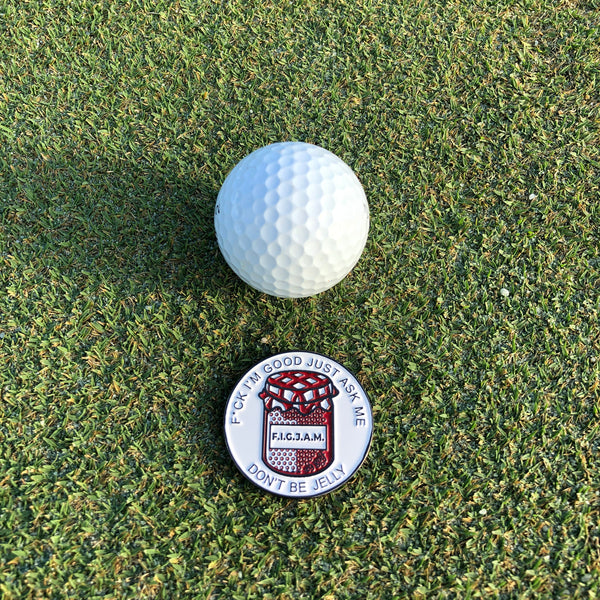 FIGJAM (F I'm Good Just Ask Me) Golf Ball Marker by e9 golf